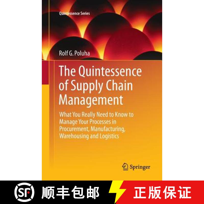 【3-4周达】Quintessence of Supply Chain Management: What You Really Need to Know to Manage Your Proce... [9783662569313]