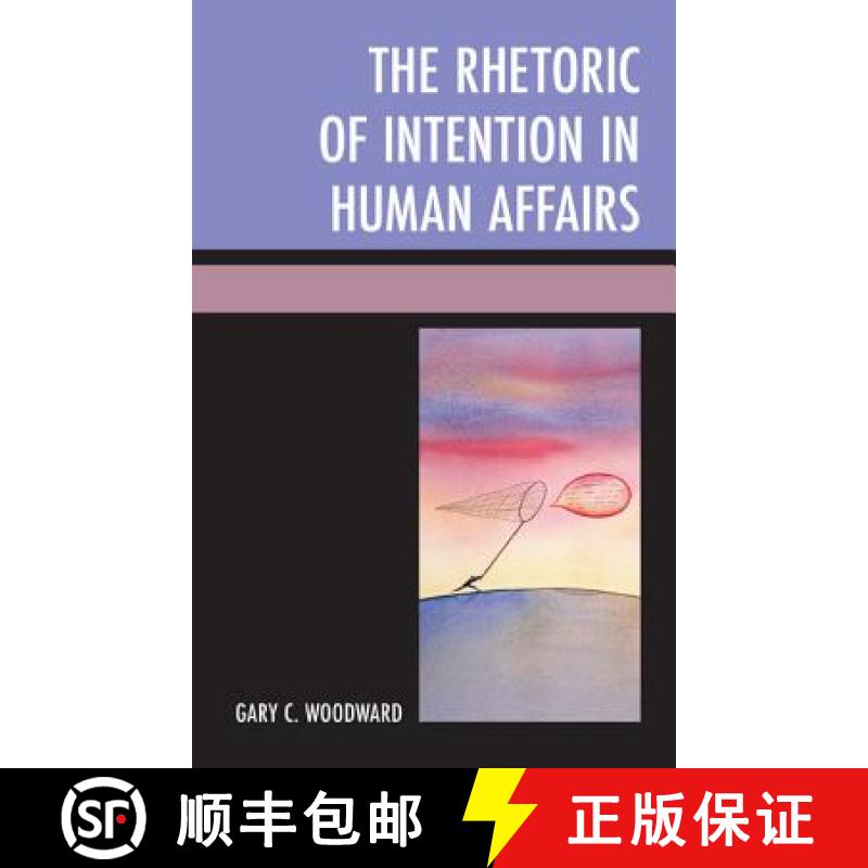 【3-4周达】The Rhetoric of Intention in Human Affairs [9781498516150]