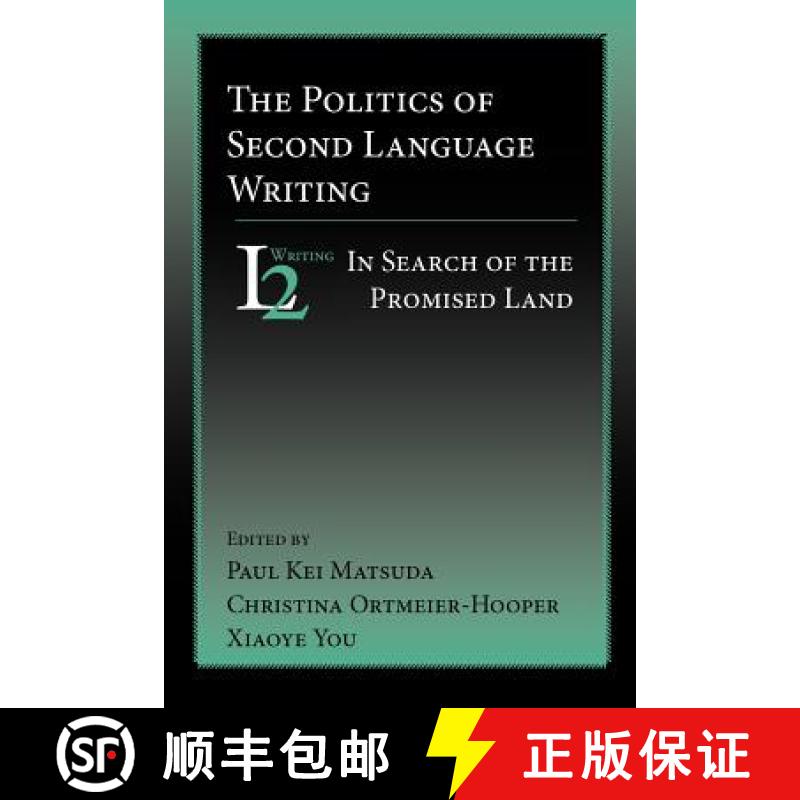 【3-4周达】The Politics of Second Language Writing: In Search of the Promised Land [9781932559118]
