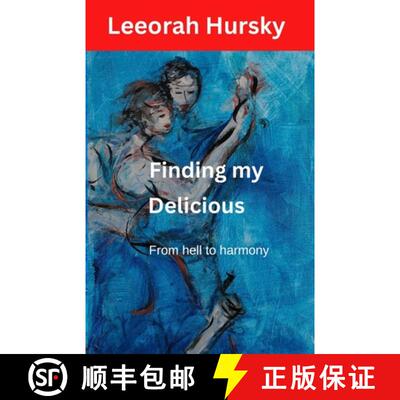 【3-4周达】Finding my DELICIOUS: From hell to harmony [9780980470543]