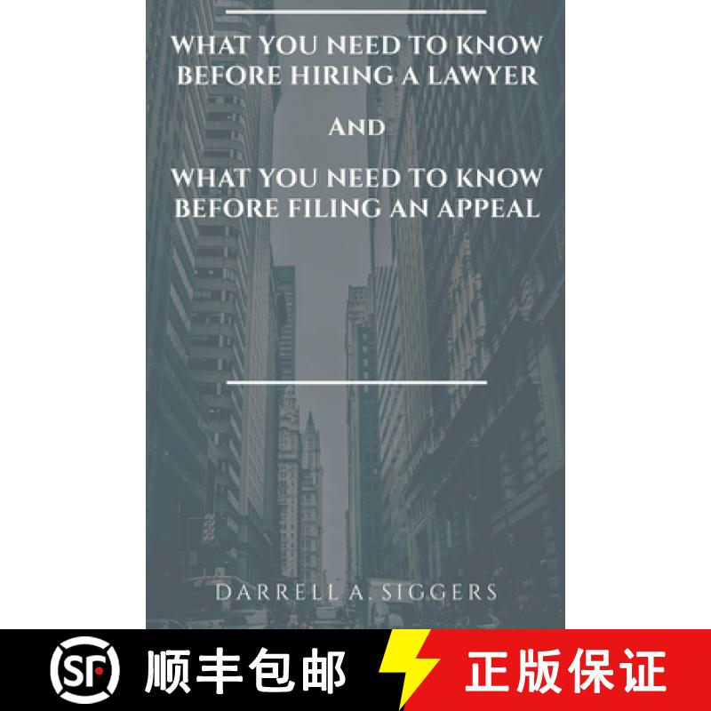 【3-4周达】What You Need to Know Before Hiring a Lawyer and What You Need to Know Before Filing an Ap... [9780578595719]