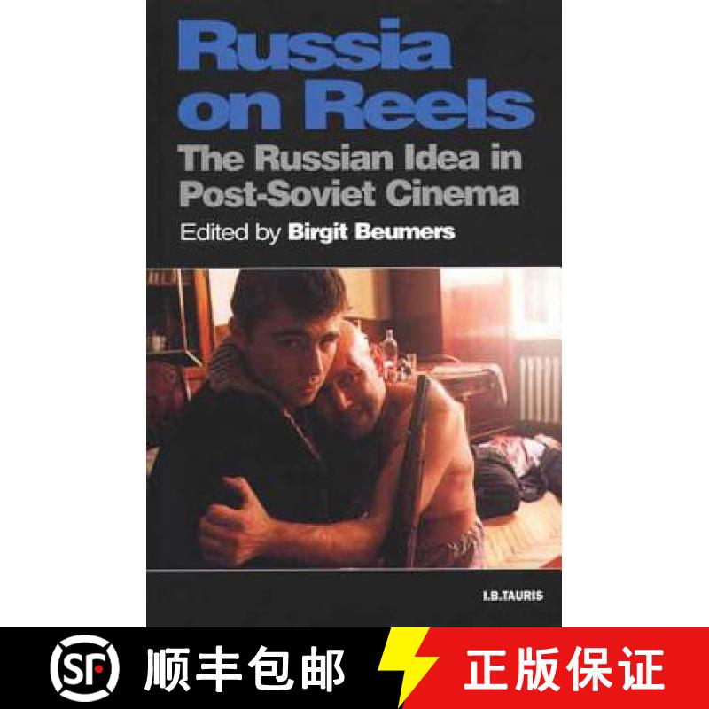 【3-4周达】Russia on Reels: The Russian Idea in Post-Soviet Cinema [9781860643903]