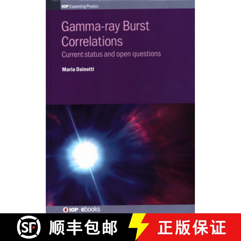 【3-4周达】Gamma-ray Burst Correlations : Current status and open questions [9780750315739]