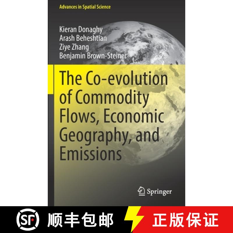 【3-4周达】The Co-Evolution of Commodity Flows, Economic Geography, and Emissions [9783030785574]