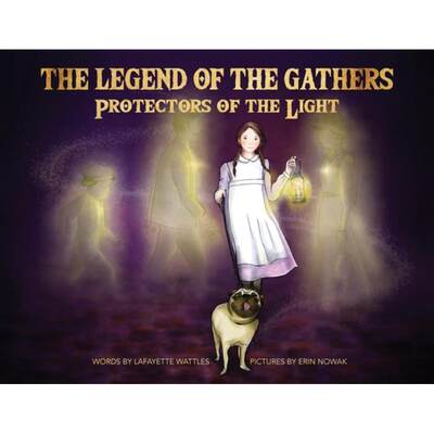 【4周达】The Legend of the Gathers: Protectors of the Light [9781087915357]