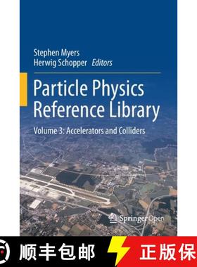 【3-4周达】Particle Physics Reference Library : Volume 3: Accelerators and Colliders [9783030342470]