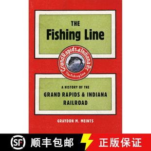 4周达 Line Fishing History Rapids Indiana Grand The the 9781611863000 Railroad