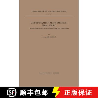 【3-4周达】Mesopotamian Mathematics 2100-1600 B.C.: Technical Constants in Bureaucracy and Education [9780198152460]
