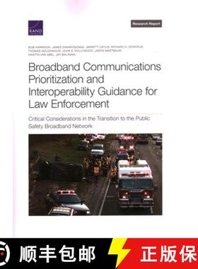 【3-4周达】Broadband Communications Prioritization and Interoperability Guidance for Law Enforcement:... [9781977409928]