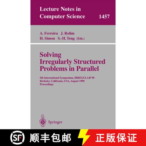 【3-4周达】Solving Irregularly Structured Problems in Parallel: 5th International Symosium, IRREGULAR... [9783540648093]
