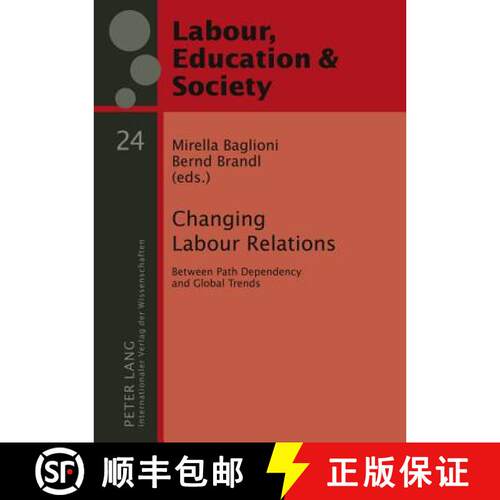 【3-4周达】精装 Changing Labour Relations : Between Path Dependency and Global Trends [9783631616239]