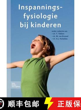 【3-4周达】Inspanningsfysiologie Bij Kinderen: Van Wetenschap Naar Praktijk [9789031350841]
