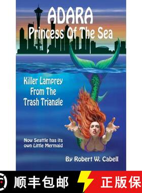 预订 Adara Princess Of The Sea: Killer Lamprey Of The Trash Triangle [9780989097451]