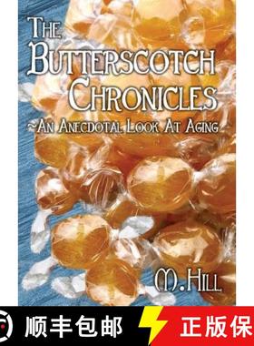 【3-4周达】The Butterscotch Chronicles: An Anecdotal Look at Aging [9780981750040]