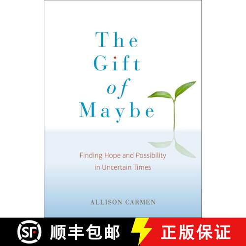 【3-4周达】The Gift of Maybe: The Gift of Maybe: Finding Hope and Possibility in Uncertain Times [9780399169533]