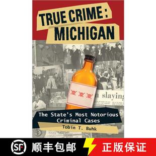 【3-4周达】True Crime: Michigan: The State's Most Notorious Criminal Cases [9780811707138]