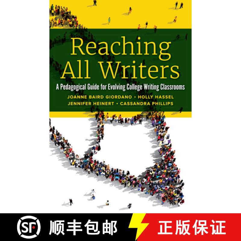 【3-4周达】Reaching All Writers: A Pedagogical Guide for Evolving College Writing Classrooms [9781646425365]