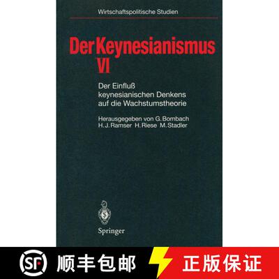 【3-4周达】Der Keynesianismus VI : Der Einfluß keynesianischen Denkens auf die Wachstumstheorie [9783540629269]