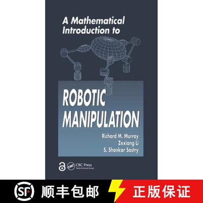【3-4周达】精装 A Mathematical Introduction to Robotic Manipulation [9781138440166]