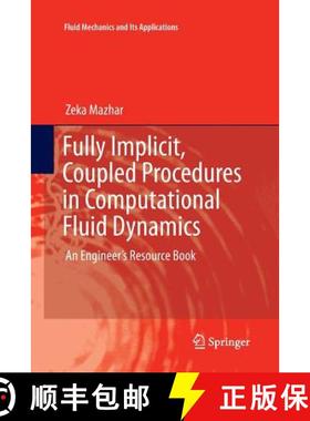 【3-4周达】Fully Implicit, Coupled Procedures in Computational Fluid Dynamics : An Engineer's Resourc... [9783319806808]