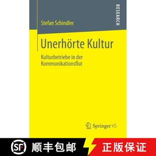 Unerhörte Kultur Kommunikationsflut 9783658018863 der 4周达 Kulturbetriebe