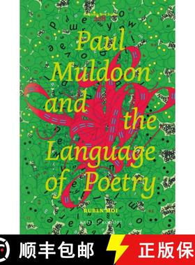 预订 Paul Muldoon and the Language of Poetry [9789004355101]