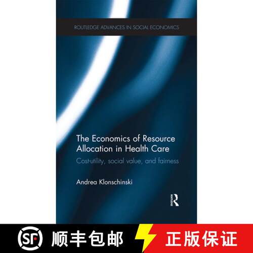 【3-4周达】The Economics of Resource Allocation in Health Care: Cost-utility, social value, and fairness [9780367668440]