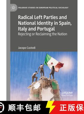 【3-4周达】Radical Left Parties and National Identity in Spain, Italy and Portugal: Rejecting or Recl... [9783031489280]