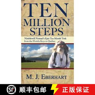 【3-4周达】Ten Million Steps : Nimblewill Nomad's Epic 10-Month Trek from the Florida Keys to Québec [9781634042635]
