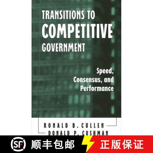 【3-4周达】Transitions to Competitive Government : Speed, Consensus, and Performance [9780791446584]