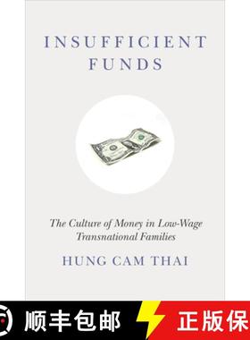 【3-4周达】Insufficient Funds: The Culture of Money in Low-Wage Transnational Families [9780804777322]