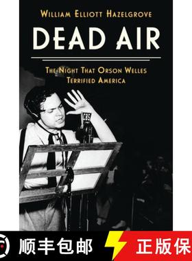 预订 Dead Air : The Night That Orson Welles Terrified America [9781538187166]