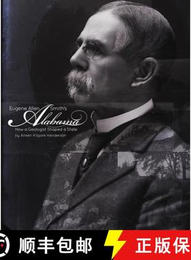 预订 Eugene Allen Smith's Alabama: How a Geologist Shaped a State [9781588382436]