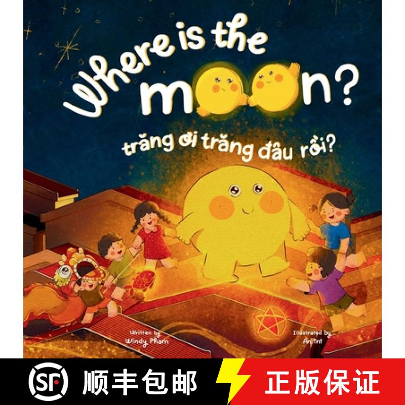 【2-3周达】Where is the Moon? Trăng ơi, trăng đâu rồi? A bilingual Vietnam... [9798348283506]