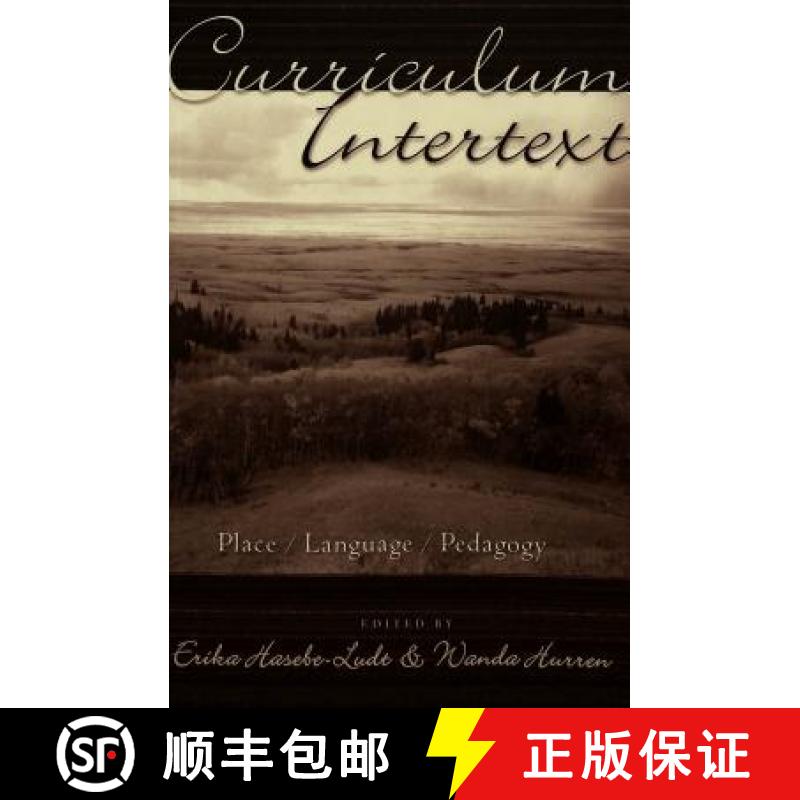 预订 Curriculum Intertext: Place, Language, Pedagogy [9780820455099]