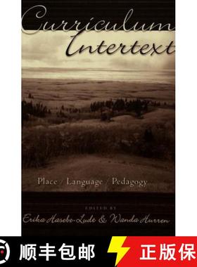 预订 Curriculum Intertext: Place, Language, Pedagogy [9780820455099]