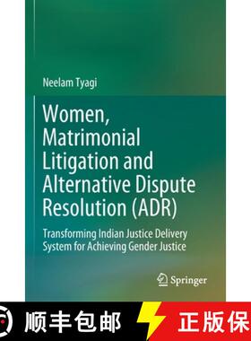 【3-4周达】Women, Matrimonial Litigation and Alternative Dispute Resolution (ADR) : Transforming Indi... [9789811610172]