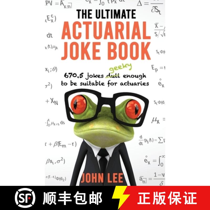 预订 The Ultimate Actuarial Joke Book: 670.5 Jokes Geeky Enough to be Suitable for Actuaries [9781912045112]