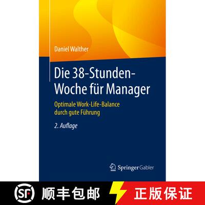 【3-4周达】Die 38-Stunden-Woche für Manager : Optimale Work-Life-Balance durch gute Führung (2., ak... [9783658291341]