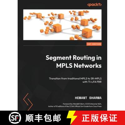 预订 Segment Routing in MPLS Networks: Transition from traditional MPLS to SR-MPLS with TI-LFA FRR [9781836203216]