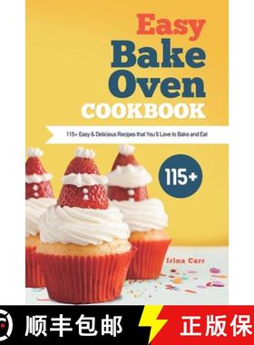 预订 Easy Bake Oven Cookbook: 115+ Easy & Delicious Recipes that You'll Love to Bake and Eat [9781801210188]