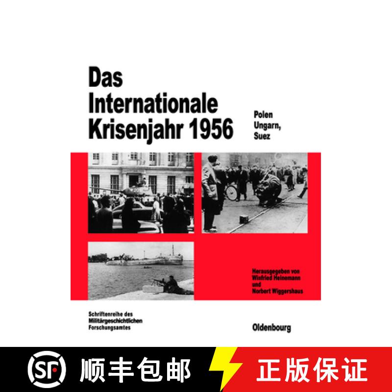 【2-3周达】Das Internationale Krisenjahr 1956：Polen, Ungarn, Suez [9783486563696]