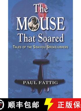 【3-4周达】The Mouse That Soared: Tales of the Siskiyou Smokejumpers [9781954163478]