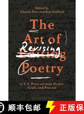 【3-4周达】The Art of Revising Poetry: 21 U.S. Poets on Their Drafts, Craft, and Process [9781350289260]