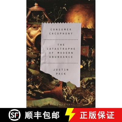 【3-4周达】精装 Consumer Cacophony: The Catastrophe of Modern Abundance [9781350500921]