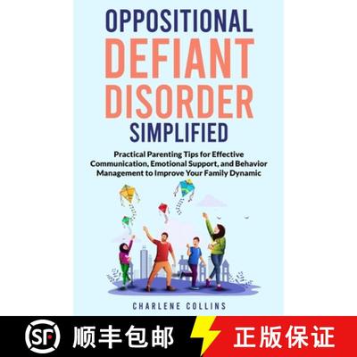 【3-4周达】Oppositional Defiant Disorder Simplified: Practical Parenting Tips for Effective Communica... [9798330547203]