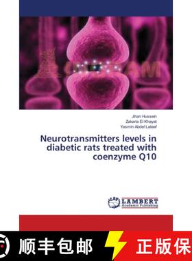 预订 Neurotransmitters levels in diabetic rats treated with coenzyme Q10 [9783659480911]