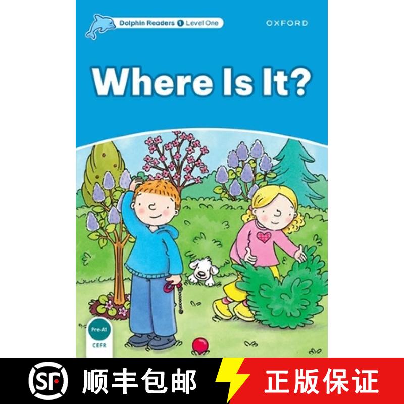 【3-4周达】Dolphin Readers: Level 1: 275-Word Vocabularywhere Is It? [9780194400848]