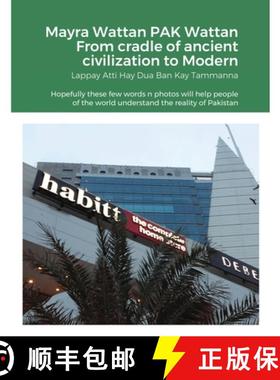 【3-4周达】Mayra Wattan PAK Wattan From cradle of ancient civilization to Modern: Lappay Atti Hay Dua... [9781716523465]