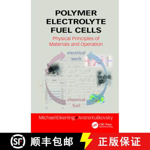 【3-4周达】Polymer Electrolyte Fuel Cells: Physical Principles of Materials and Operation [9781138077447]